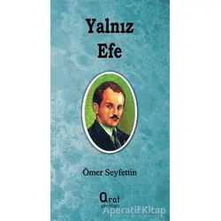 Yalnız Efe - Ömer Seyfettin - Araf Yayınları