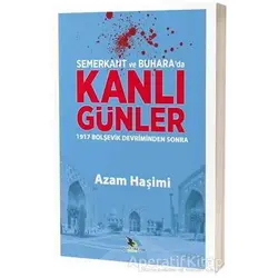 Semerkant ve Buharada Kanlı Günler - Azam Haşimi - Kalender Yayınevi