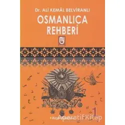 Osmanlıca Rehberi - 1 - Ali Kemal Belviranlı - Beşir Kitabevi