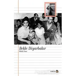 Bekle Diyarbakır - Mehdi Zana - Ali Öztürk - Avesta Yayınları