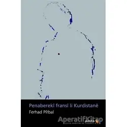 Penabereki fransi li Kurdistane - Ferhad Pirbal - Avesta Yayınları