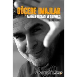 Göçebe İmajlar - Bahman Ghobadi ve Sineması - Nihat Nuyan - Avesta Yayınları