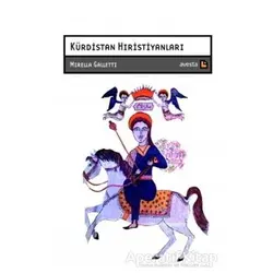 Kürdistan Hıristiyanları - Mirella Galletti - Avesta Yayınları