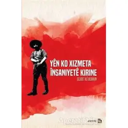 Yen Ko Xizmeta İnsaniyete Kirine - Celadet Ali Bedirxan - Avesta Yayınları