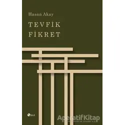 Tevfik Fikret - Hasan Akay - Şule Yayınları