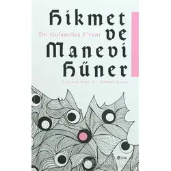 Hikmet ve Manevi Hüner - Golamriza Evani - Şule Yayınları