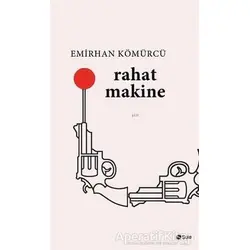 Rahat Makine - Emirhan Kömürcü - Şule Yayınları