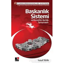 Başkanlık Sistemi ve Kuvvetler Ayrılığı Tartışmaları - Yusuf Tekin - Kesit Yayınları