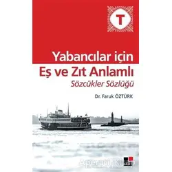 Yabancılar İçin Eş ve Zıt Anlamlı Sözcükler Sözlüğü - Faruk Öztürk - Kesit Yayınları