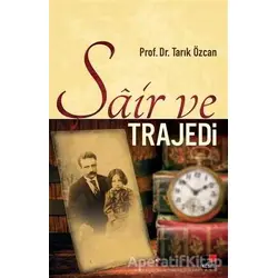 Şair ve Trajedi - Tarık Özcan - Kesit Yayınları