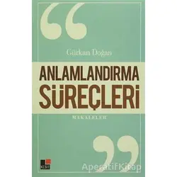 Anlamlandırma Süreçleri - Gürkan Doğan - Kesit Yayınları