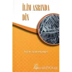 İlim Asrında Din - Yusuf el-Karadavi - Nida Yayınları