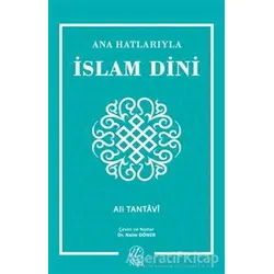Ana Hatlarıyla İslam Dini - Ali Tantavi - Nida Yayıncılık