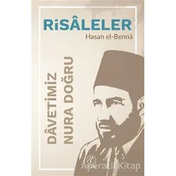 Davetimiz Nura Doğru - Risaleler - Hasan El-Benna - Nida Yayıncılık