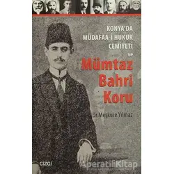 Konyada Müdafaa-i Hukuk Cemiyeti ve Mümtaz Bahri Koru - Meşkure Yılmaz - Çizgi Kitabevi Yayınları
