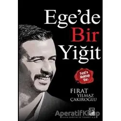 Ege’de Bir Yiğit - Fırat Yılmaz Çakıroğlu - Kamer Yayınları