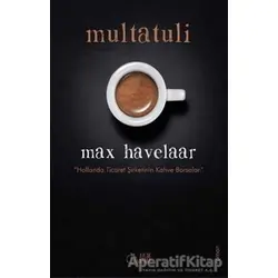 Max Havelaar - Multatuli - Aylak Adam Kültür Sanat Yayıncılık