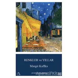 Renkler ve Yıllar - Margit Kaffka - Aylak Adam Kültür Sanat Yayıncılık