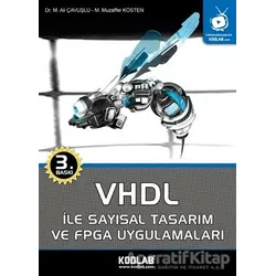 VHDL İle Sayısal Tasarım ve FPGA Uygulamaları - Mehmet Ali Çavuşlu - Kodlab Yayın Dağıtım
