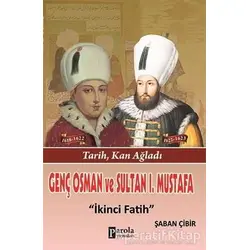Genç Osman ve 1. Mustafa - Şaban Çibir - Parola Yayınları
