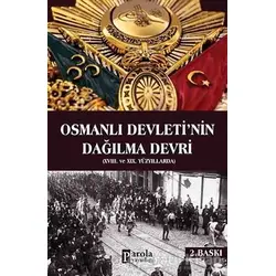 Osmanlı Devletinin Dağılma Devri - Yusuf Akçura - Parola Yayınları