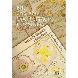 Bir Osmanlı Coğrafyacısı İşbaşında - Gottfried Hagen - Küre Yayınları