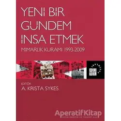 Yeni Bir Gündem İnşa Etmek - Kolektif - Küre Yayınları