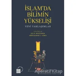 İslamda Bilimin Yükselişi - Abdelhamid I. Sabra - Küre Yayınları