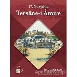 17. Yüzyılda Tersane-i Amire - İdris Bostan - Küre Yayınları