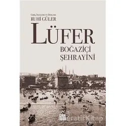 Lüfer: Boğaziçi Şehrayini - Kolektif - Küre Yayınları