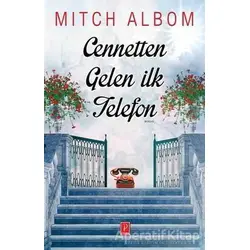 Cennetten Gelen İlk Telefon - Mitch Albom - Pena Yayınları