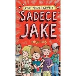 Sadece Jake - Dişe Diş - Jake Marcionette - Pena Yayınları