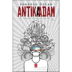 Antika Adam - Bengüsu Özcan - Pena Yayınları