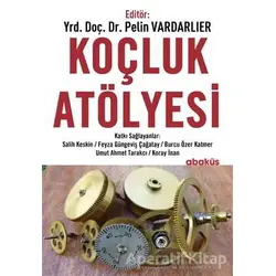 Koçluk Atölyesi - Pelin Vardarlıer - Abaküs Kitap