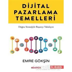 Dijital Pazarlama Temelleri - Emre Gökşin - Abaküs Kitap