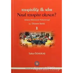 Terapistliğe İlk Adım - Nasıl Terapist Olunur? - Tahir Özakkaş - Psikoterapi Enstitüsü