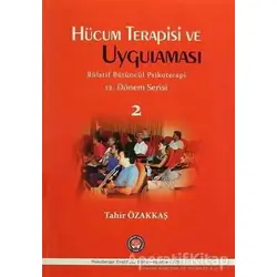 Hücum Terapisi ve Uygulaması 2 - Tahir Özakkaş - Psikoterapi Enstitüsü