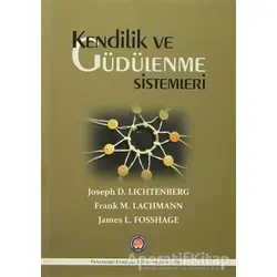 Kendilik ve Güdülenme Sistemleri - Frank M. Lachmann - Psikoterapi Enstitüsü