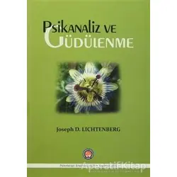 Psikanaliz ve Güdülenme - Joseph D. Lichtenberg - Psikoterapi Enstitüsü