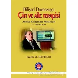 Bilişsel Davranışçı Çift ve Aile Terapisi - Atölye Çalışması Metinleri