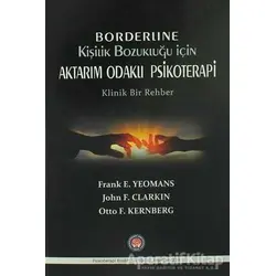 Borderline Kişilik Bozukluğu İçin Aktarım Odaklı Psikoterapi