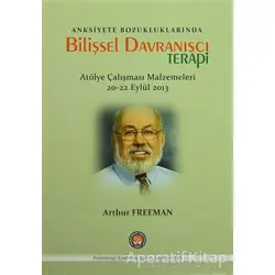 Anksiyete Bozukluklarında Bilişsel Davranışçı Terapi - Arthur Freeman - Psikoterapi Enstitüsü