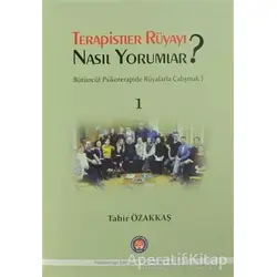Terapistler Rüyayı Nasıl Yorumlar? 1 - Tahir Özakkaş - Psikoterapi Enstitüsü