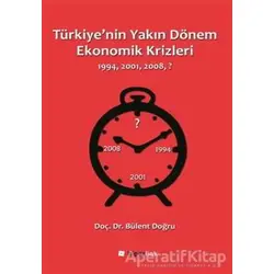 Türkiyenin Yakın Dönem Ekonomik Krizleri - Bülent Doğru - Hiperlink Yayınları