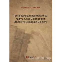 Türk Beşikdevri Basmalarında Yazma Kitap Geleneğinin Etkileri ve İçkapağın Gelişimi