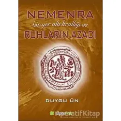 Nemenra Bir Yer altı Krallığı ve Ruhların Azadı - Duygu Ün - Hiperlink Yayınları