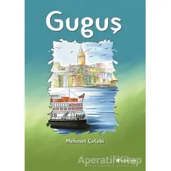 Guguş - Mehmet Çelebi - Hiperlink Yayınları