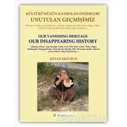 Unutulan Geçmişimiz: Kültürümüzün Kaybolan Değerleri - Kenan Erzurum - Hiperlink Yayınları