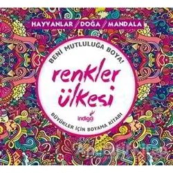 Renkler Ülkesi: Hayvanlar - Doğa - Mandala - Kolektif - İndigo Kitap