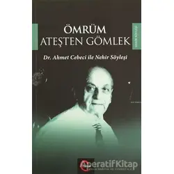 Ömrüm Ateşten Gömlek - Güray Kırpık - Cümle Yayınları